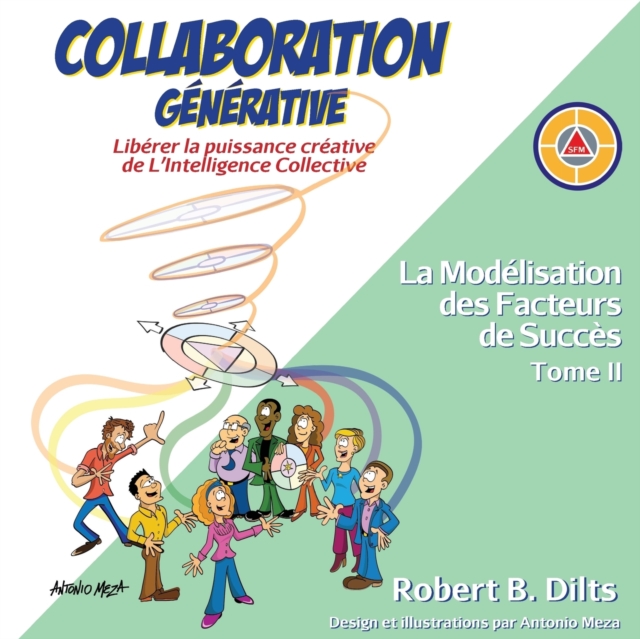 Collaboration Generative : Liberer la puissance creative de L'Intelligence Collective, Paperback / softback Book