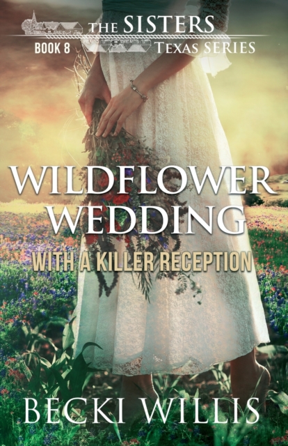 Wildflower Wedding : With a Killer Reception, Paperback / softback Book