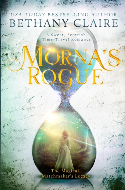 Morna's Rogue : A Sweet, Scottish, Time Travel Romance, Paperback / softback Book