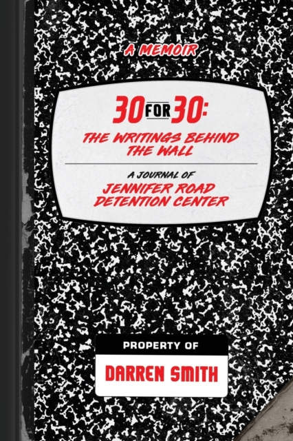 30-For-30 : The Writings Behind the Wall, Paperback / softback Book