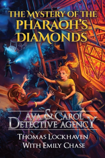 Ava & Carol Detective Agency : The Mystery of the Pharaoh's Diamonds, Paperback / softback Book