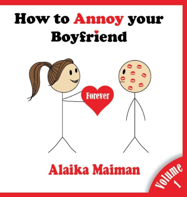 How to Annoy your Boyfriend : Forever, Hardback Book
