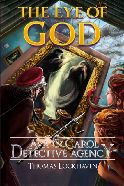 Ava & Carol Detective Agency : The Eye of God, Paperback / softback Book