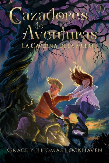 Cazadores de Aventuras : La Caverna de la Muerte - Quest Chasers: The Deadly Cavern (Spanish Edition), Paperback / softback Book