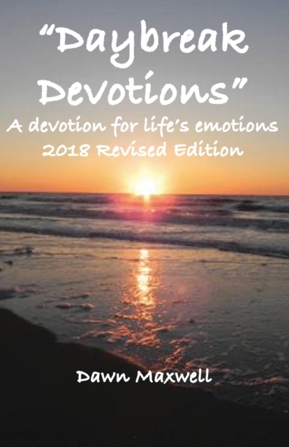 Daybreak Devotions : A devotion for life's emotions: 2022 Revised Edition, Paperback / softback Book