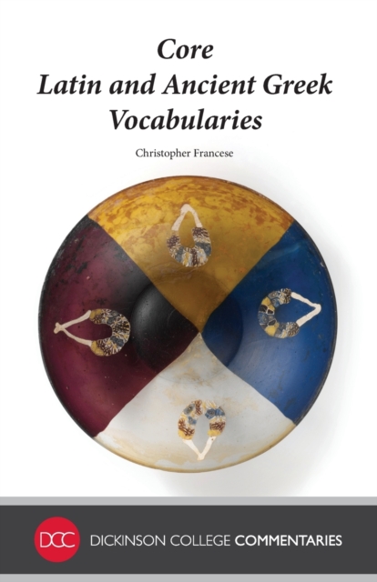 Core Latin and Ancient Greek Vocabularies, Paperback / softback Book