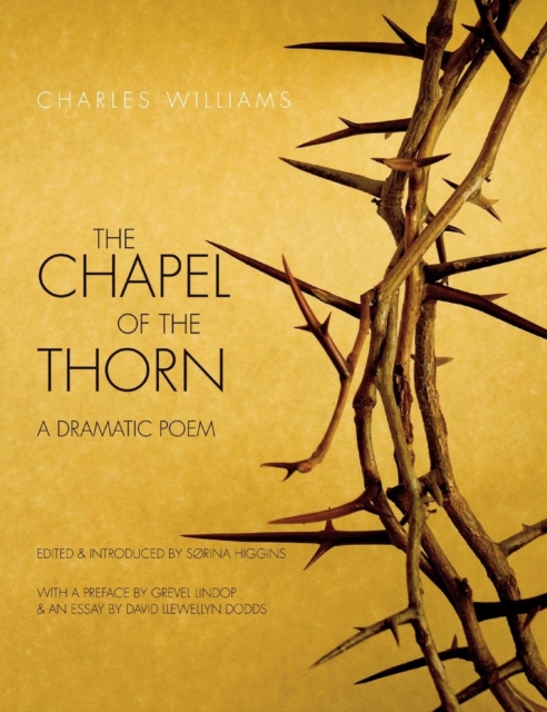 Chapel of the Thorn : A Dramatic Poem, Hardback Book