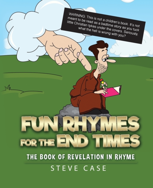 Fun Rhymes for the End Times : The Book of Revelation in Rhyme, Paperback / softback Book