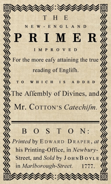 The New-England Primer : The Original 1777 Edition, Hardback Book