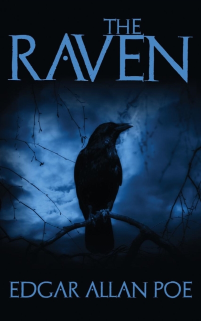 The Raven : And Fifteen of Edgar Allan Poe's Greatest Short Stories, Hardback Book