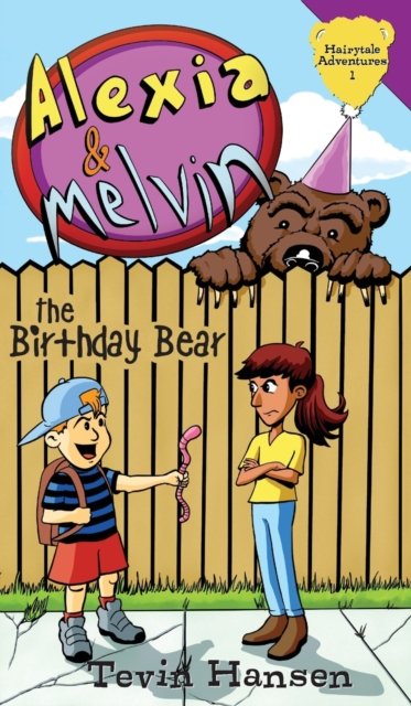 Alexia & Melvin : The Birthday Bear, Hardback Book
