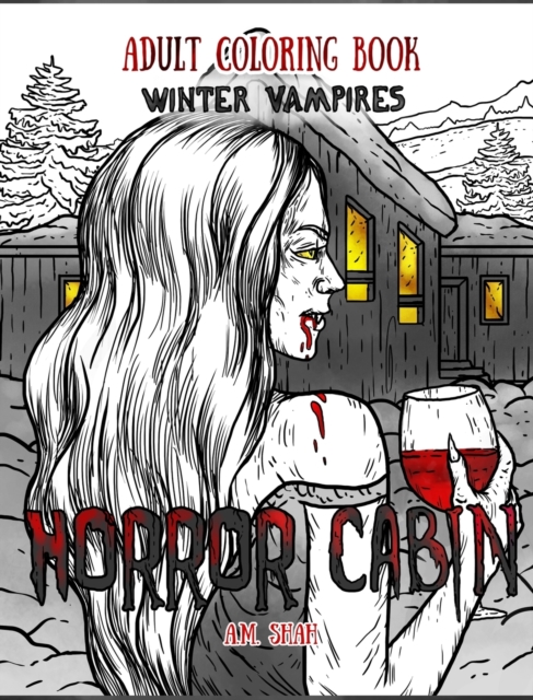 Adult Coloring Book Horror Cabin : Winter Vampires, Hardback Book