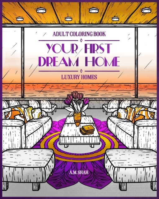 Adult Coloring Book Luxury Homes : Your First Dream Home, Paperback / softback Book