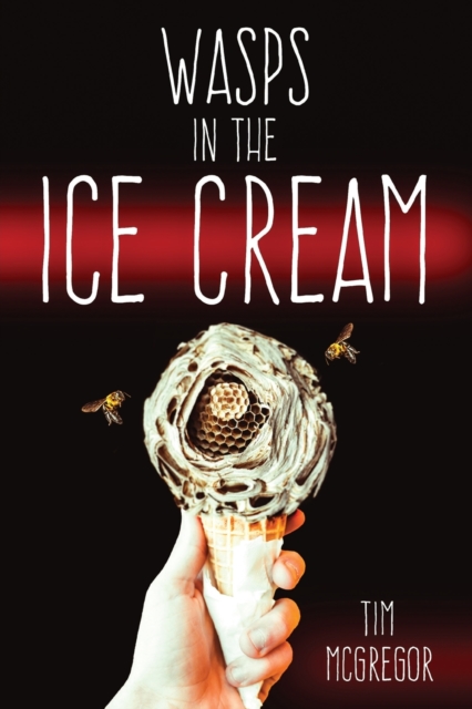 Wasps in the Ice Cream, Paperback / softback Book