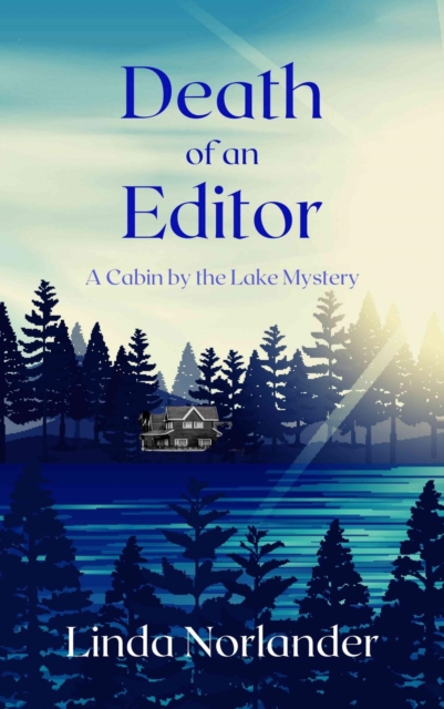 Death of an Editor : A Cabin by the Lake Mystery, EPUB eBook