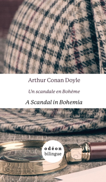 A Scandal in Bohemia / Un scandale en Boh?me : English-French Side-by-Side, Hardback Book