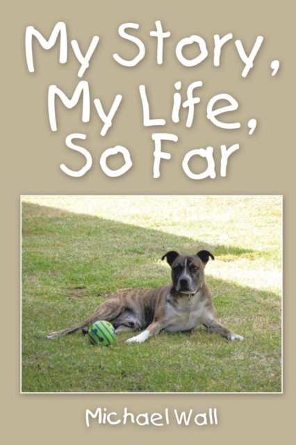 My Story, My Life, So Far, Paperback / softback Book