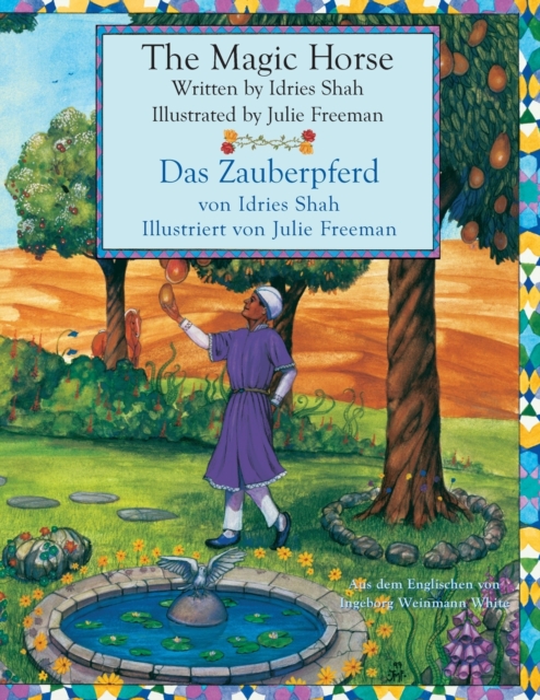 The Magic Horse -- Das Zauberpferd : Bilingual English-German Edition / Zweisprachige Ausgabe Englisch-Deutsch, Paperback / softback Book