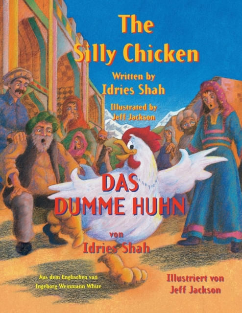 The Silly Chicken -- Das dumme Huhn : Bilingual English-German Edition / Zweisprachige Ausgabe Englisch-Deutsch, Paperback / softback Book