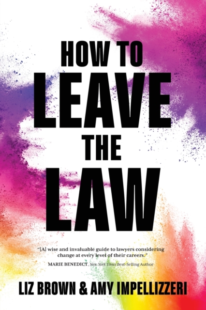How to Leave the Law, Paperback / softback Book