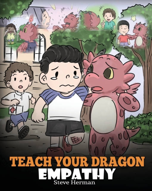 Teach Your Dragon Empathy : Help Your Dragon Understand Empathy. a Cute, Paperback / softback Book