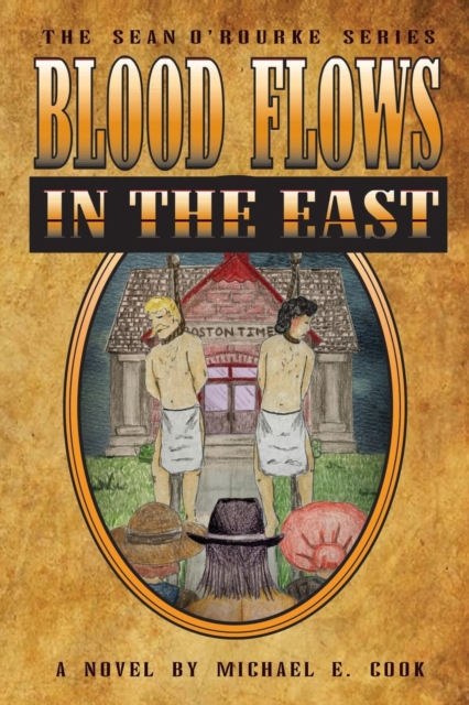 Blood Flows in the East (the Sean O'Rourke Series Book 6), Paperback / softback Book