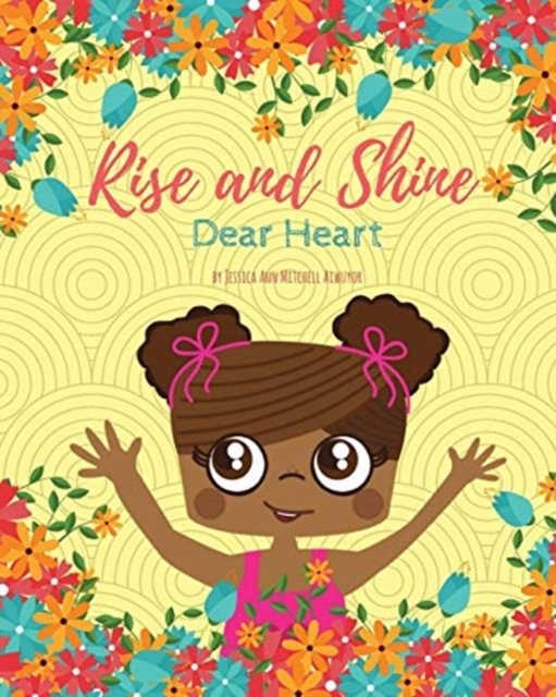 Rise and Shine, Dear Heart, Paperback / softback Book
