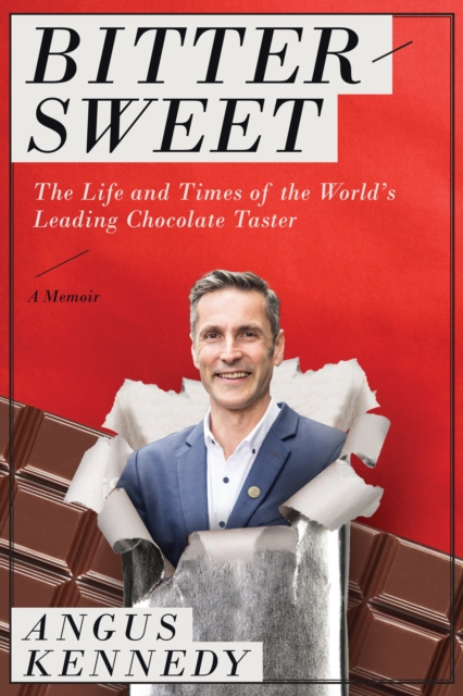 Bittersweet: A Memoir : The Life and Times of the World’s Leading Chocolate Taster, Hardback Book