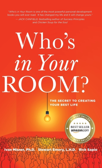 Who's in Your Room : The Secret to Creating Your Best Life, Hardback Book