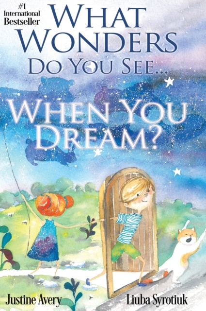 What Wonders Do You See... When You Dream?, Hardback Book
