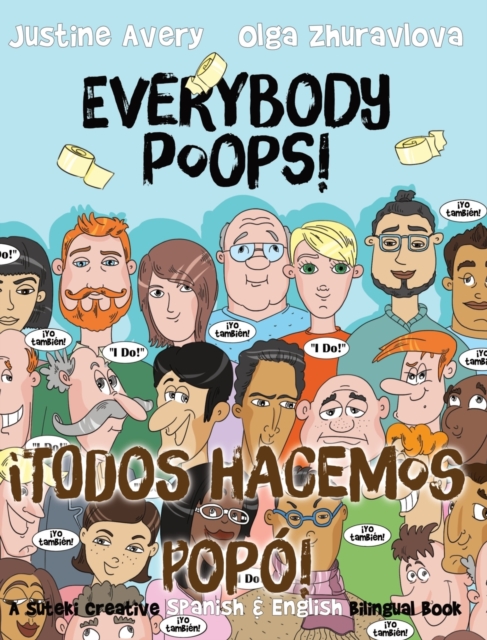Everybody Poops! / !Todos hacemos popo! : A Suteki Creative Spanish & English Bilingual Book, Hardback Book