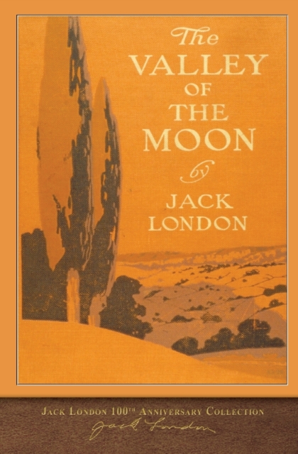 The Valley of the Moon : 100th Anniversary Collection, Paperback / softback Book