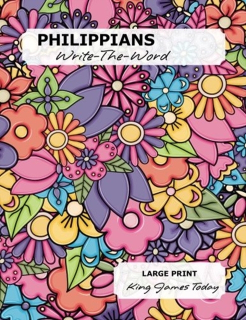 PHILIPPIANS Write-The-Word : LARGE PRINT - 18 point, King James Today, Paperback / softback Book