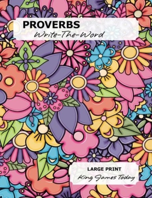 PROVERBS Write-The-Word : LARGE PRINT, King James Today, Paperback / softback Book
