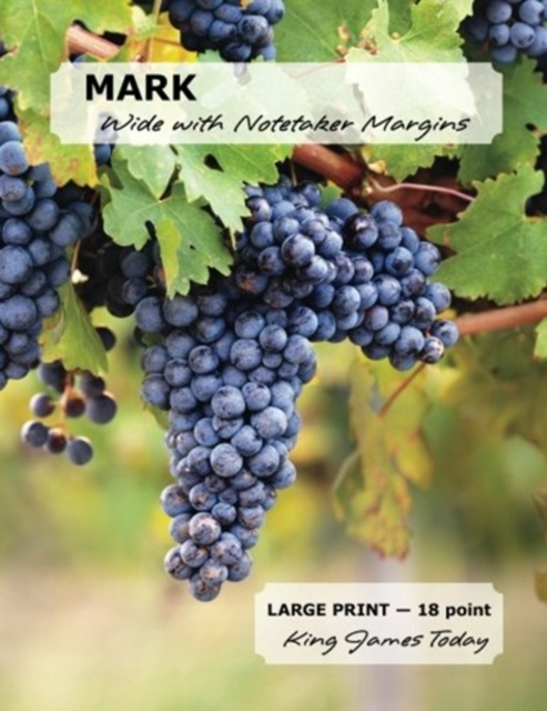 MARK Wide with Notetaker Margins : LARGE PRINT - 18 point, King James Today(TM), Paperback / softback Book
