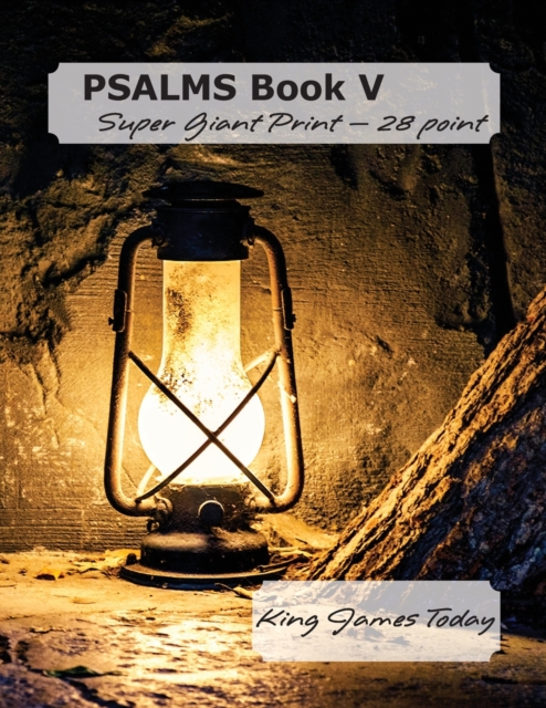PSALMS Book V, Super Giant Print - 28 point : King James Today, Paperback / softback Book