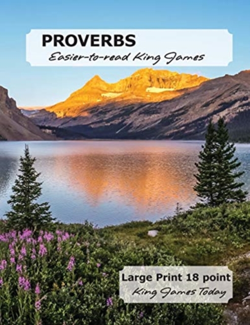 PROVERBS Easier-to-read King James : LARGE PRINT - 18 Point, King James Today, Paperback / softback Book