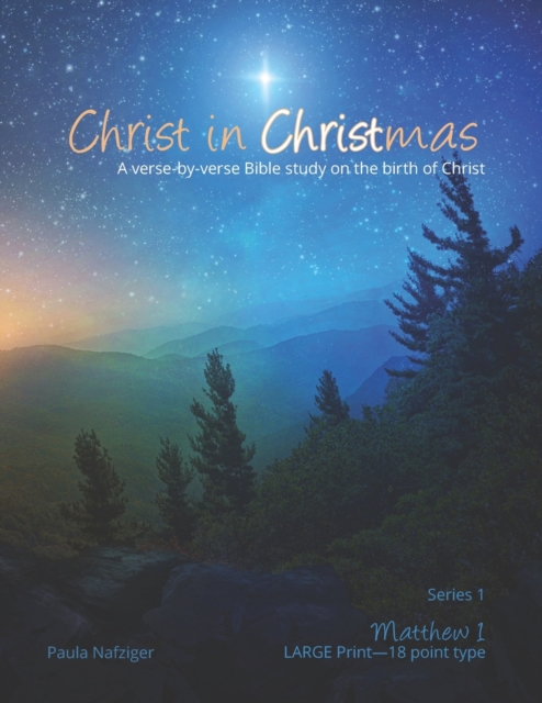 Christ in Christmas : A verse-by-verse Bible study on the birth of Christ, Paperback / softback Book