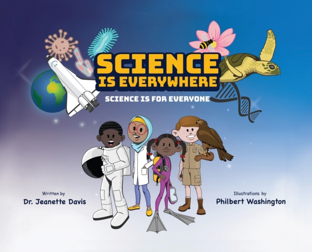Science is Everywhere : Science is for Everyone, Hardback Book