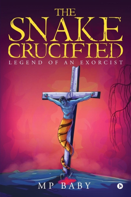 The Snake Crucified, Paperback / softback Book