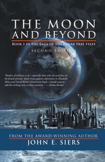 The Moon and Beyond : Book I in the Saga of the Lunar Free State, EPUB eBook