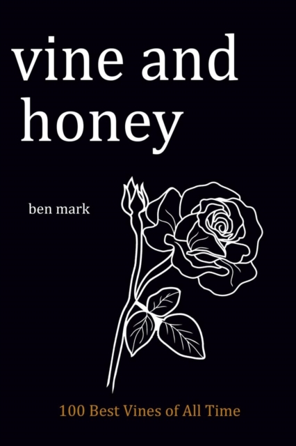 Vine and Honey : 100 Best Vines of All Times, Paperback / softback Book