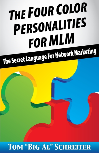 The Four Color Personalities : The Secret Language For Network Marketing, Paperback / softback Book
