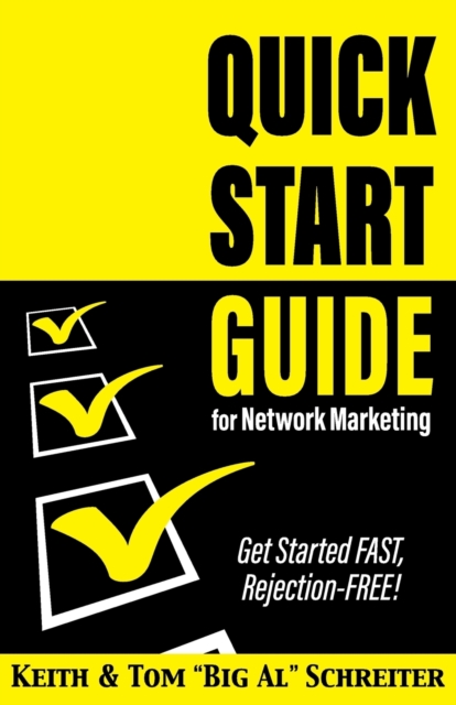 Quick Start Guide for Network Marketing : Get Started Fast, Rejection-Free!, Paperback / softback Book