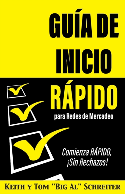 Guia de Inicio Rapido para Redes de Mercadeo : Comienza RAPIDO, !Sin Rechazos!, Paperback / softback Book