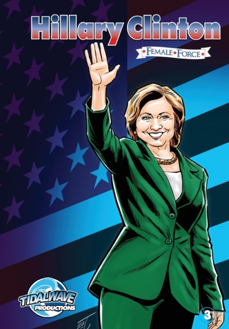 Female Force : Hillary Clinton #3, Paperback / softback Book