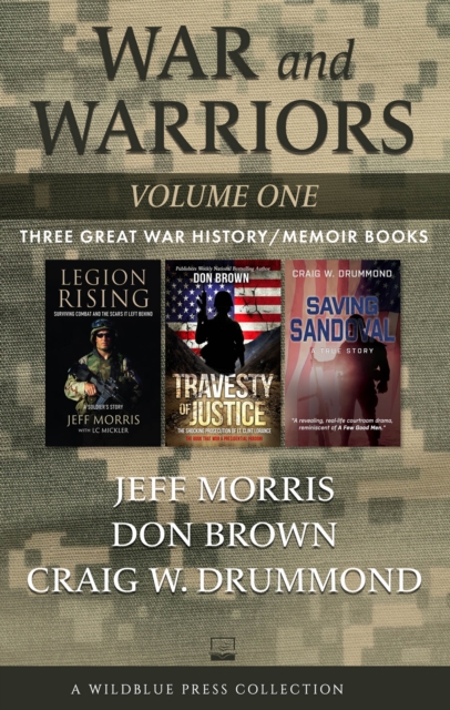 War and Warriors Volume One : Legion Rising, Travesty of Justice, Saving Sandoval, EPUB eBook