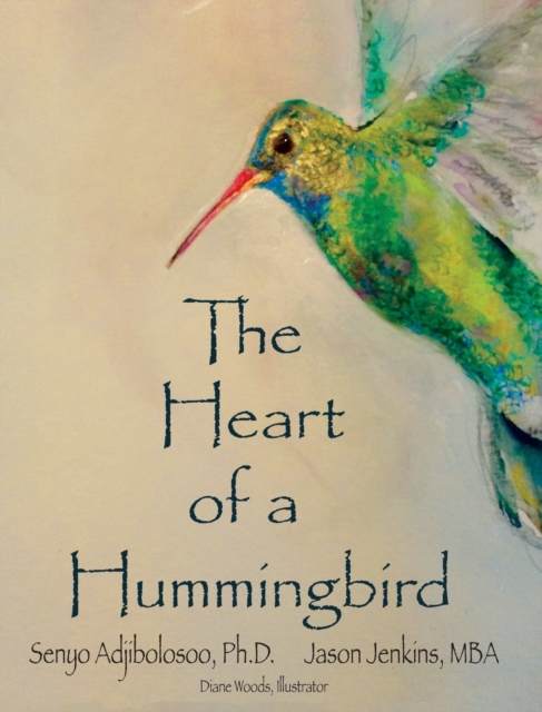 The Heart of a Hummingbird, Hardback Book