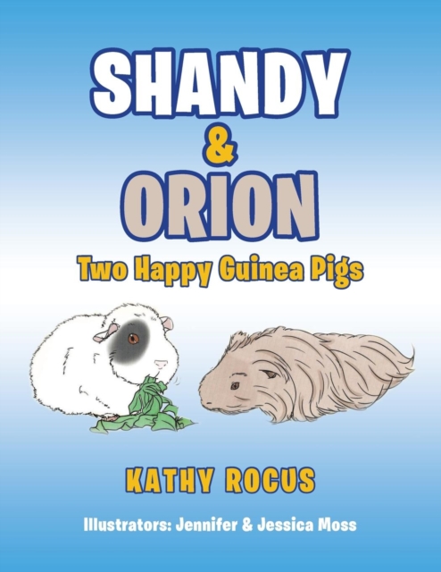 Shandy & Orion : Two Happy Guinea Pigs, Paperback / softback Book