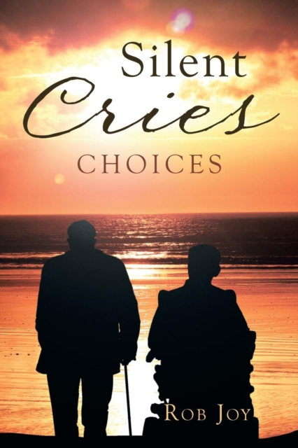 Silent Cries : Choices, Paperback / softback Book